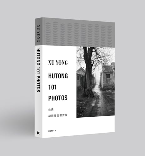 Xu Yong: HUTONG 101 PHOTOS