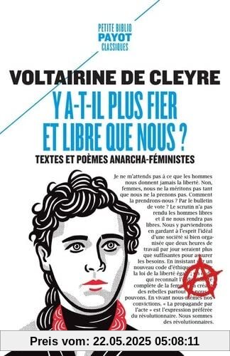 Y a-t-il plus fier et libre que nous ?: Textes et poèmes anarcha-féministes