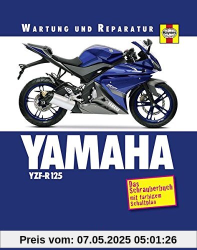 YAMAHA YZF-R 125: Das Schrauberbuch mit farbigem Schaltplan