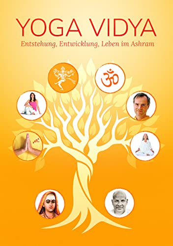 YOGA VIDYA - Entstehung, Entwicklung, Leben im Ashram von Yoga Vidya Verlag