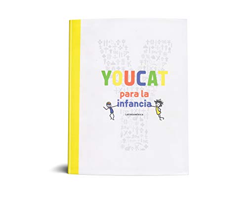 YOUCAT para la infancia (Edición Latinoamérica): Catecismo de la Iglesia católica para la infancia (Proyecto YOUCAT)