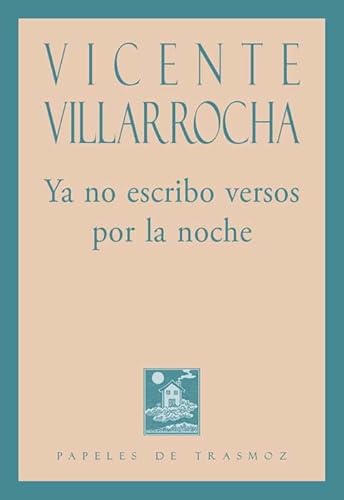 Ya no escribo versos por la noche (Olifante, Band 385) von Olifante Ediciones de Poesía