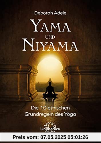 Yama und Niyama: Die 10 ethischen Grundregeln des Yoga