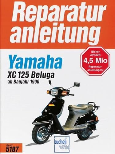Yamaha XC 125 Beluga (ab 1990): 1990-1996 (Reparaturanleitungen)
