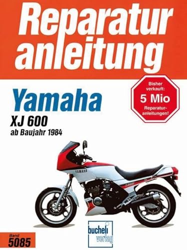 Yamaha XJ 600 (Reparaturanleitungen) von Bucheli Verlags AG