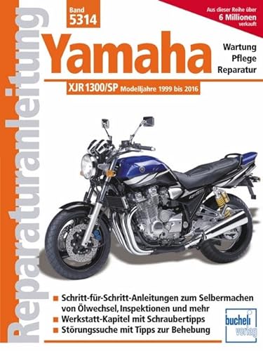 Yamaha XJR 1300, XJR 1300 SP: Modelljahre 1999 bis 2016 (Reparaturanleitungen) von Bucheli Verlags AG