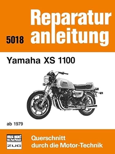 Yamaha XS 1100 ab 1979: Reprint der 7. Auflage 1985 (Reparaturanleitungen)