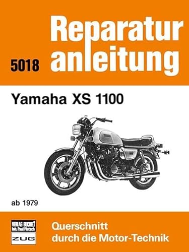 Yamaha XS 1100 ab 1979: Reprint der 7. Auflage 1985 (Reparaturanleitungen)
