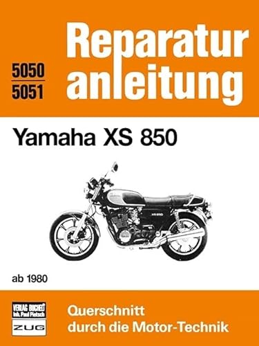 Yamaha XS 850 ab 1980: Reprint der 4. Auflage 1984 (Reparaturanleitungen) von Bucheli Verlags AG