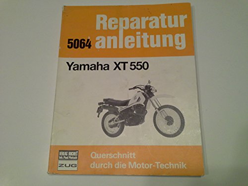 Yamaha XT 550: Reprint der 7. Auflage 1990 (Reparaturanleitungen)