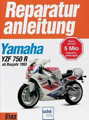 Yamaha YZF 750 R (ab Baujahr 1993)/ SP (Reparaturanleitungen) von Bucheli Verlags AG