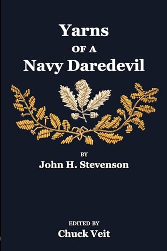 Yarns of a Navy Daredevil von Lulu.com