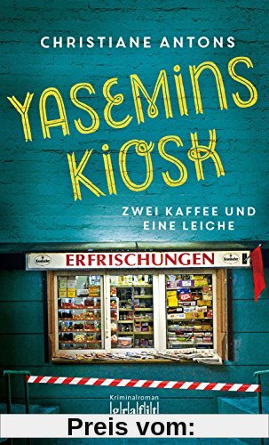 Yasemins Kiosk: Zwei Kaffee und eine Leiche