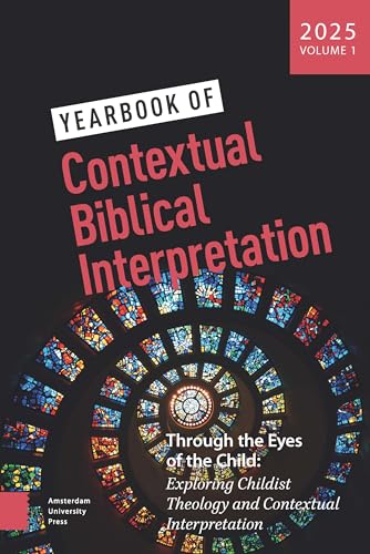 Yearbook of Contextual Biblical Interpretation, Volume 1 von Amsterdam University Press
