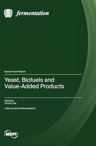 Yeast, Biofuels, and Value-Added Products von MDPI AG