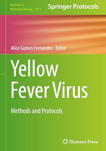 Yellow Fever Virus: Methods and Protocols (Methods in Molecular Biology, 2913, Band 2913) von Humana