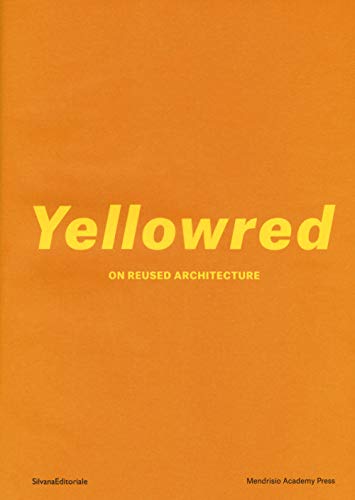 Yellowred: On Re-Used Archtecture (Architettura) von SILVANA