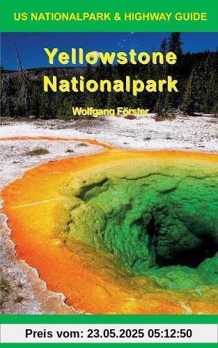 Yellowstone Nationalpark (US Nationalpark & Highway Guide)