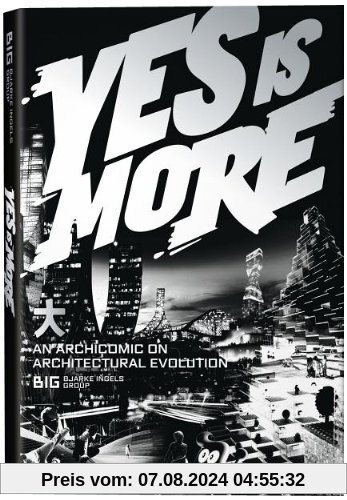 Yes is More: An Archicomic on Architectural Evolution