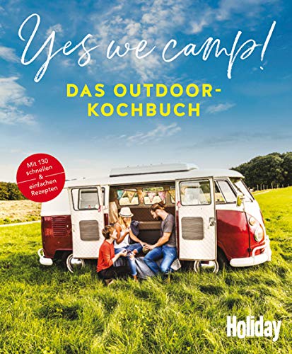 Yes we camp! - Das Outdoor-Kochbuch: Schnell & einfach (Camping) von Travel House Media GmbH
