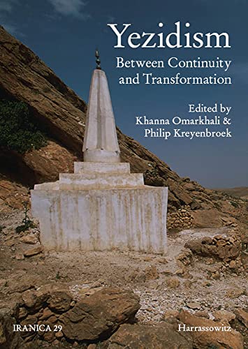 Yezidism: Between Continuity and Transformation (Iranica) von Harrassowitz Verlag
