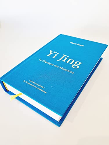 Yi Jing: Le Classique Des Mutations
