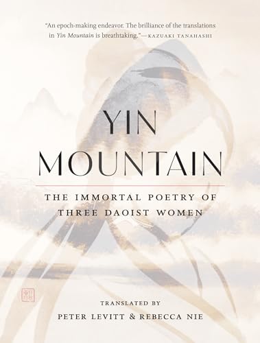 Yin Mountain: The Immortal Poetry of Three Daoist Women von Shambhala