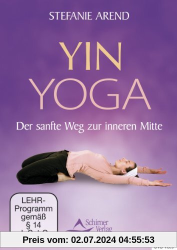 Yin Yoga - Der sanfte Weg zur inneren Mitte