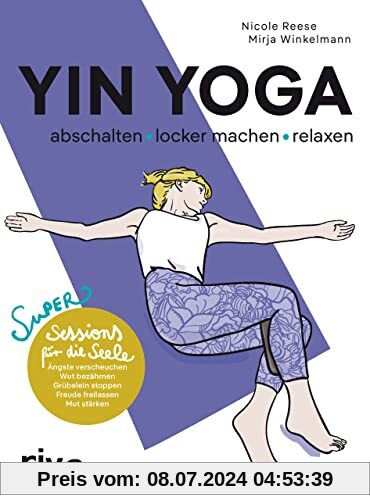 Yin Yoga – abschalten, locker machen, relaxen: Super Sessions für die Seele