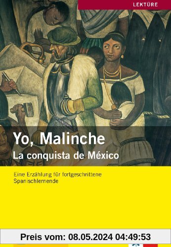 Yo, Malinche: La conquista de México