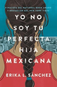 Yo No Soy Tu Perfecta Hija Mexicana / I Am Not Your Perfect Mexican Daughter von Prh Grupo Editorial