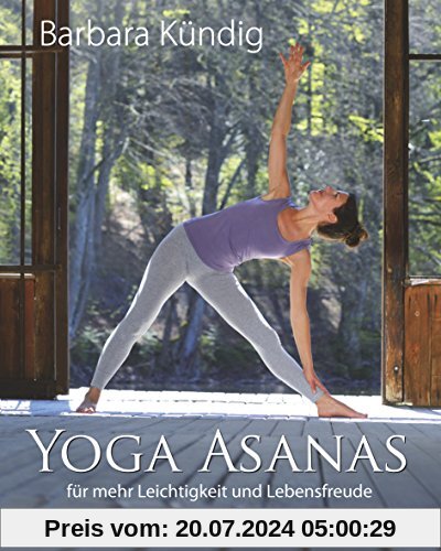 Yoga Asanas: für mehr Leichtigkeit und Lebensfreude