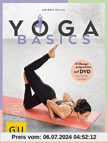Yoga Basics (GU Einzeltitel Gesundheit/Alternativheilkunde)