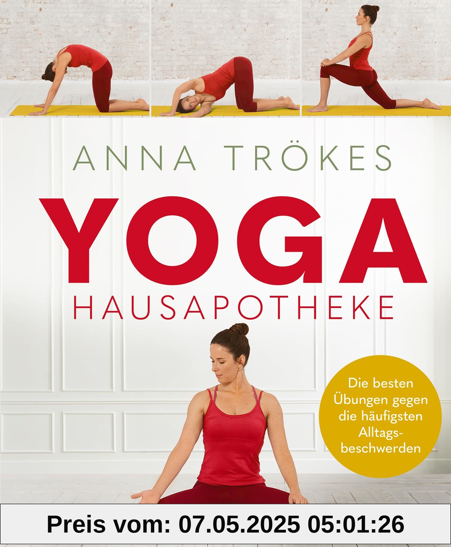 Yoga Hausapotheke: Die besten Übungen gegen die häufigsten Alltagsbeschwerden