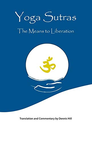 Yoga Sutras: The Means To Liberation