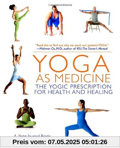 Yoga as Medicine: The Yogic Prescription for Health and Healing