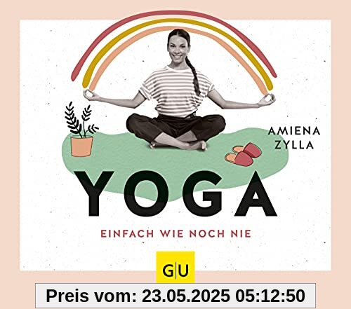 Yoga einfach wie noch nie (GU Einzeltitel Gesundheit/Alternativheilkunde)