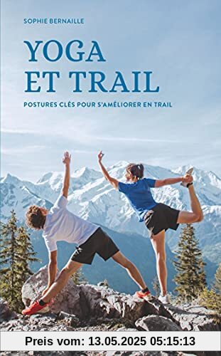 Yoga et trail: Postures clés pour s'améliorer en trail