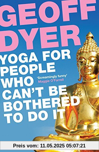 Yoga for People Who Can't be Bothered to Do it