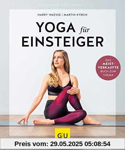 Yoga für Einsteiger (GU Ratgeber Gesundheit)