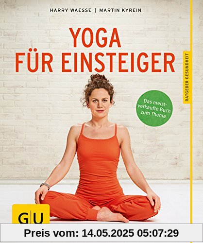 Yoga für Einsteiger (GU Ratgeber Gesundheit)