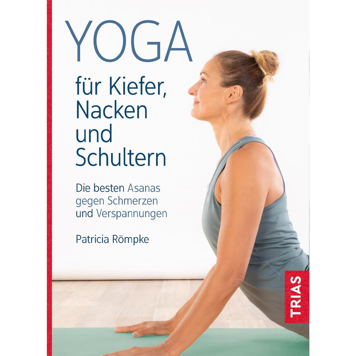 Yoga für Kiefer, Nacken und Schultern Yoga für Kiefer, Nacken und Schultern von Trias