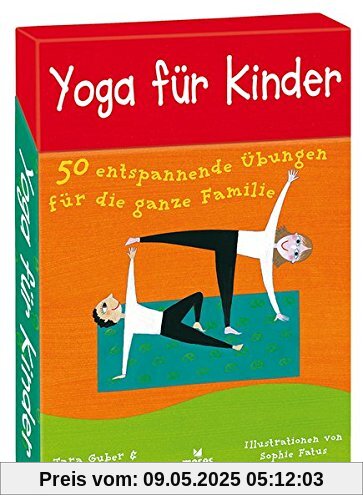 Yoga für Kinder: 50 entspannende Übungen für die ganze Familie