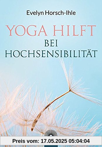 Yoga hilft bei Hochsensibilität