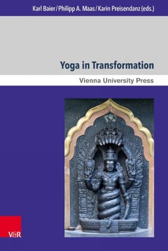 Yoga in Transformation: Historical and Contemporary Perspectives (Wiener Forum für Theologie und Religionswissenschaft, Band 16) von V&R unipress
