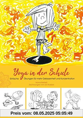 Yoga in der Schule: Einfache Übungen für mehr Gelassenheit und Konzentration