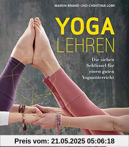 Yoga lehren: Die sieben Schlüssel für einen guten Yogaunterricht Yoga lehren: Die sieben Schlüssel für einen guten Yogaunterricht