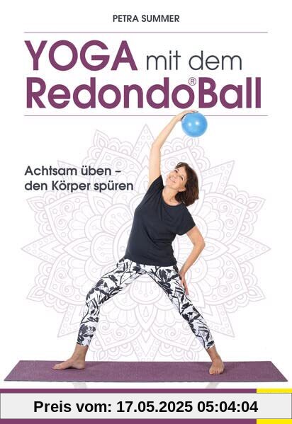 Yoga mit dem Redondo Ball: Achtsam üben - den Körper spüren