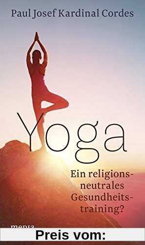 Yoga: Ein religionsneutrales Gesundheitstraining?