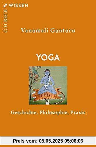 Yoga: Geschichte, Philosophie, Praxis